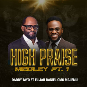 High Praise Medley, Pt.1 (feat. Elijah Daniel Omo Majemu)