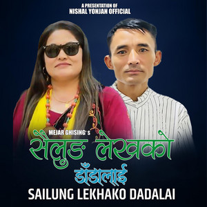 Mejar Ghising - Sailung Lekhako Dadalai
