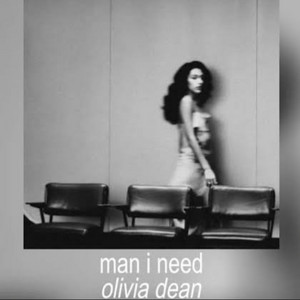 Man I need by olivia dean
