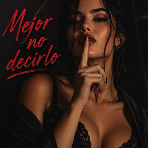 Mejor No Decirlo by Youngk Raw