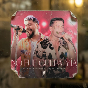 No fue culpa mía by Luciano Waldemar, Fede Iribarne