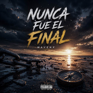 Nunca Fue el Final by Mavenx