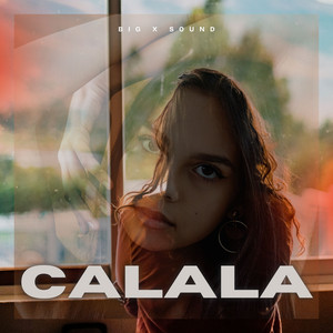 CALALA by Big x sound
