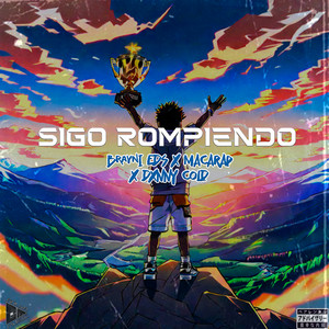 Sigo Rompiendo by Brayni EDS, Dxnny Cold, Maca Rap