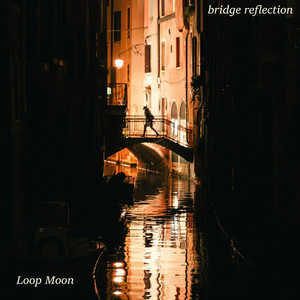 bridge reflection by Loop Moon