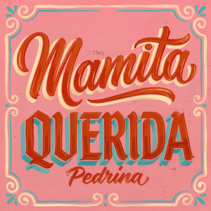 Pedrina - Mamita querida