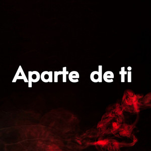 Aparte de ti by Mañe