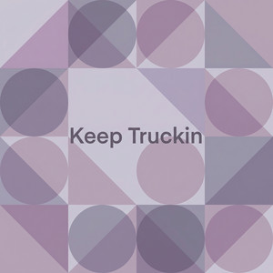 Keep Truckin by Idris Thorne