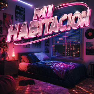 Mi Habitacion by Maxxo Trouble