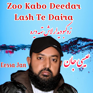 Eessa Jan - Zoo Kabo Deedar Lash Te Daira