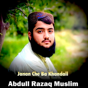 Abdull Razaq Muslim - Janan Che Ba Khandall