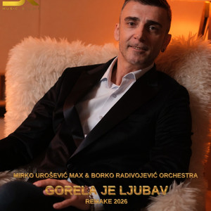 Gorela je ljubav by Mirko Urosevic Max, Borko Radivojevic