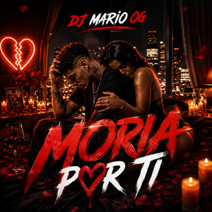 Moria Por Ti by Dj Mario Og