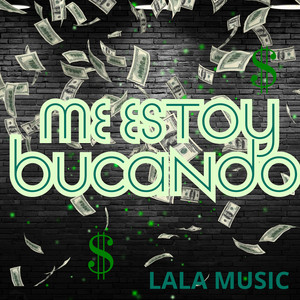 Me estoy bucando by LALA MUSIC