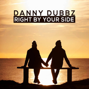 Right By Your Side by Danny Dubbz