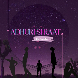 Adhuri Si Raat by Kaashi