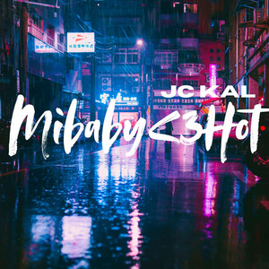 MiBabyHot by JC KAL