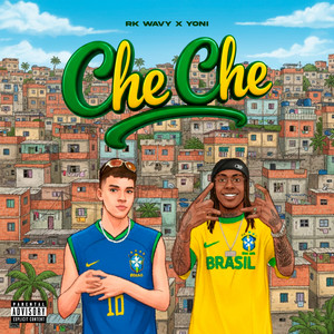 RK wavy & Yoni - CHE CHE