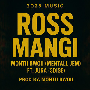 Jeruu JBK's - Ros Mangi(ft.Montii Bwoii & Jura(3Dise)