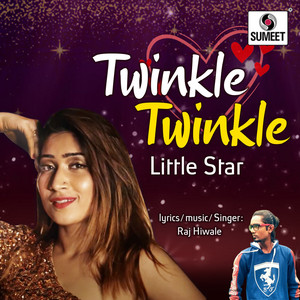 Raj Hivale - Twinkle Twinkle Little Star