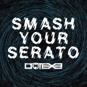 Smash Your Serato cover art