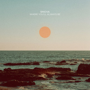 Where You'll Always Be by Sinova