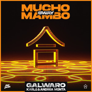 Mucho Mambo (Sway) by Galwaro, Karl8 & Andrea Monta