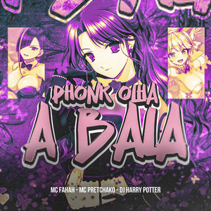Phonk Olha a Bala