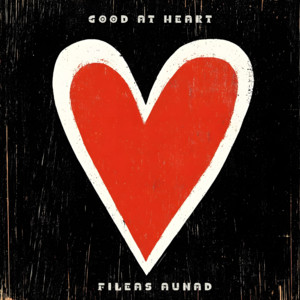 Good at Heart by Fileas Aunad