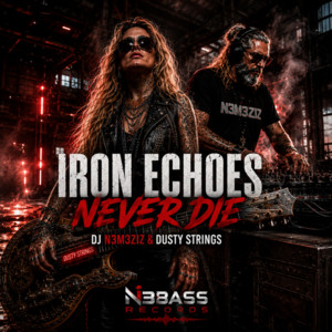 Iron echoes Never die by DJ N3M3ZIZ, Dusty Strings