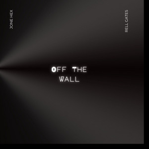 Off The Wall by Jone Hex, Rellgates