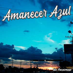 Amanecer Azul by Ian Pacasmayo