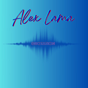 Quotation - Radio Edit by Alex Lama