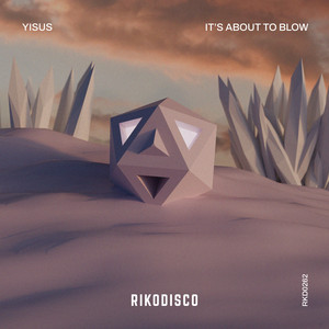 It's About to Blow by Yisus