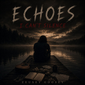 Echoes I Can't Silence by Zeusey Goosey