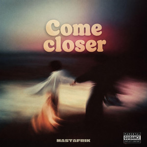 Come Closer - Radio Edit by MASTAFRIK, Melo Hollic