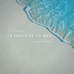 Relaxation: Le bruit de la mer pour dormir album