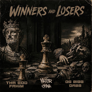 Winners and Losers by Viktor Chink, Tha God Fahim, OG Bigg Dabb