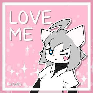 Love Me by Rei Caffie