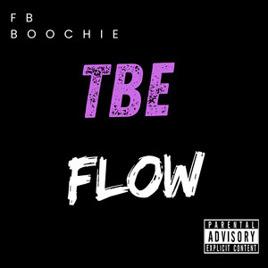 TBE Flow by FB Boochie
