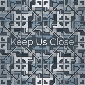 Keep Us Close by Soren Haug