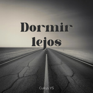 dormir lejos by Cukys YS