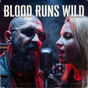 Blood Runs Wild by Bob Dominator