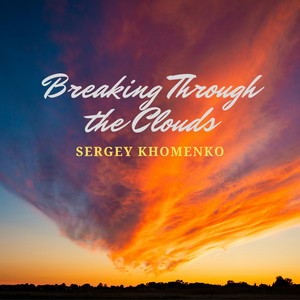 Sergey Khomenko — Breaking Through the Clouds