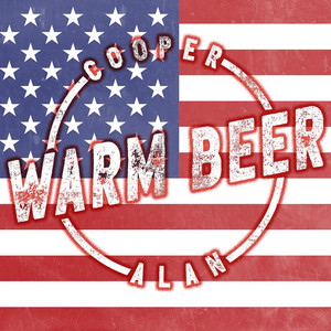 Warm Beer by Cooper Alan