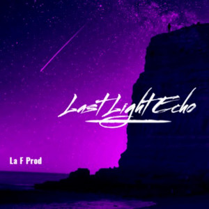 Last Light Echo by La F Prod