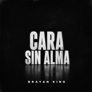 Cara Sin Alma by Brayan kino
