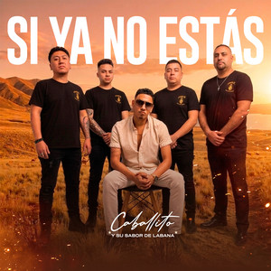 Si Ya No Estas by Caballito Y Su Sabor De Labana