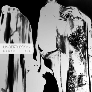 Dance | Die - Alt Version by Undertheskin