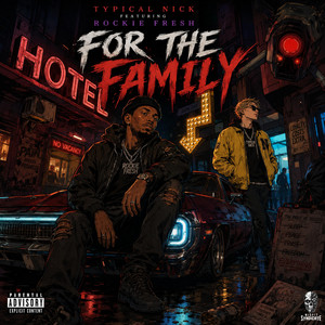 For the Family by Typical Nick, Rockie Fresh